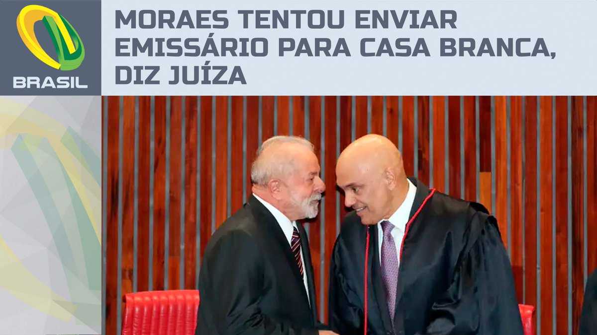 Moraes tentou enviar emissário para reunião na Casa Branca, diz juíza