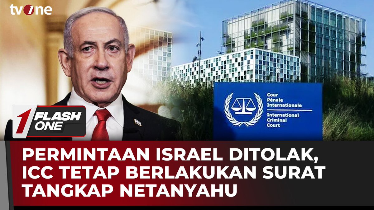Permintaan Israel Ditolak, ICC Tetap Berlakukan Surat Tangkap Netanyahu
