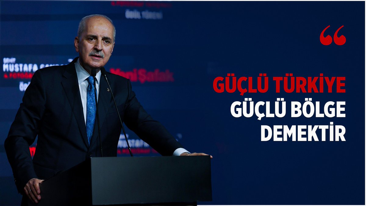 ❝Güçlü Türkiye, güçlü bölge demektir.❞