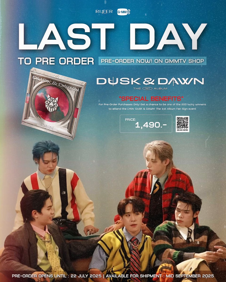 วันสุดท้ายแล้ว! ถ้าใครยังไม่กดพรีออเดอร์ LYKN DUSK & DAWN THE FIRST ALBUM ต้องรีบแล้วน้า กดสั่งซื้อแล้วมาลุ้นสิทธิ์เข้าร่วม Fan Sign ไปด้วยกัน! สั่งซื้อที่นี่ / Order Here LYKN DUSK & DAWN THE FIRST ALBUM Pre-order opens now until July 22, 2025. All purchase orders will be shipped sequentially starting on mid September 2025. #LYKNThe1stAlbum #LYKN #RISERMUSIC #GMMTV