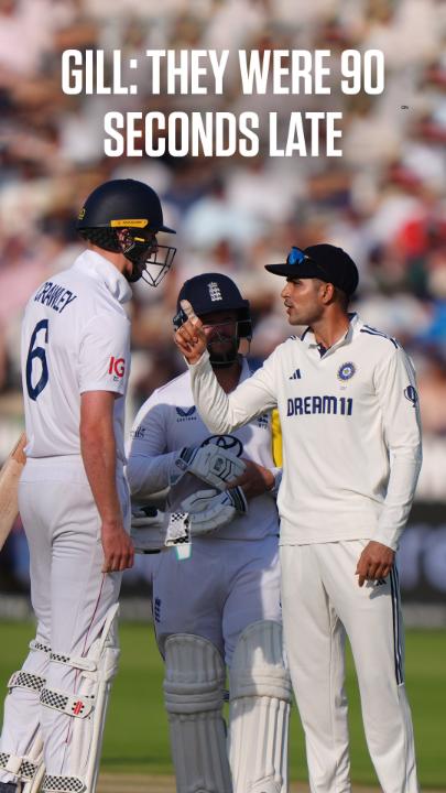 "They were 90 seconds late to come to the pitch. Not 10, not 20, 90 seconds late" Shubman GIll questions whether England's conduct on the third evening at Lord's was against the spirit of the game 👀
