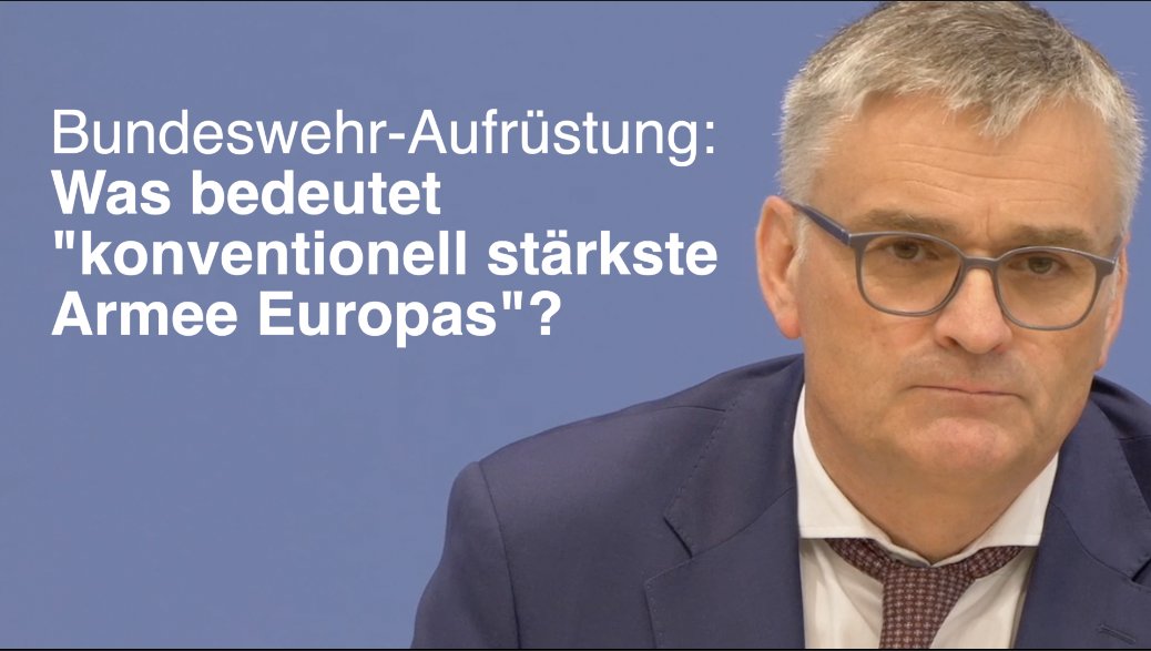 Die Bundeswehr soll die "konventionell stärkste Armee Europas" werden. Was bedeutet das? Der Regierungssprecher verweist zunächst auf die Definition davon. Als ich Definition vorlese, weicht er erneut aus: "Sie müssen sich das nicht vorstellen wie im Quartettspiel"
