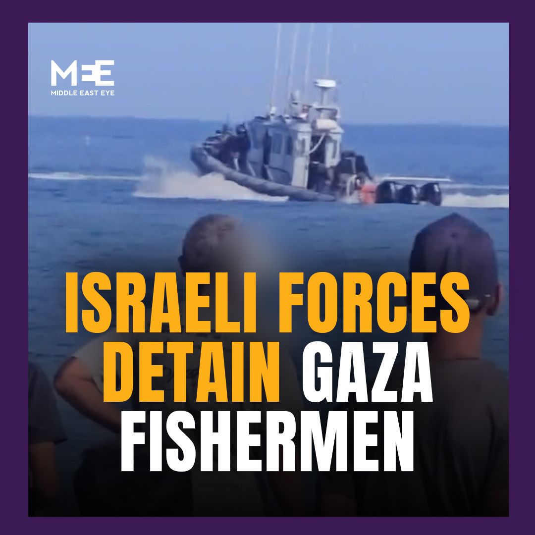 Footage shared by Palestinian journalist Hazem Suleiman shows the moment Israeli forces detain fishermen off the coast of Gaza, while they were trying to catch fish, amid widespread starvation caused by Israel’s blockade on the besieged enclave