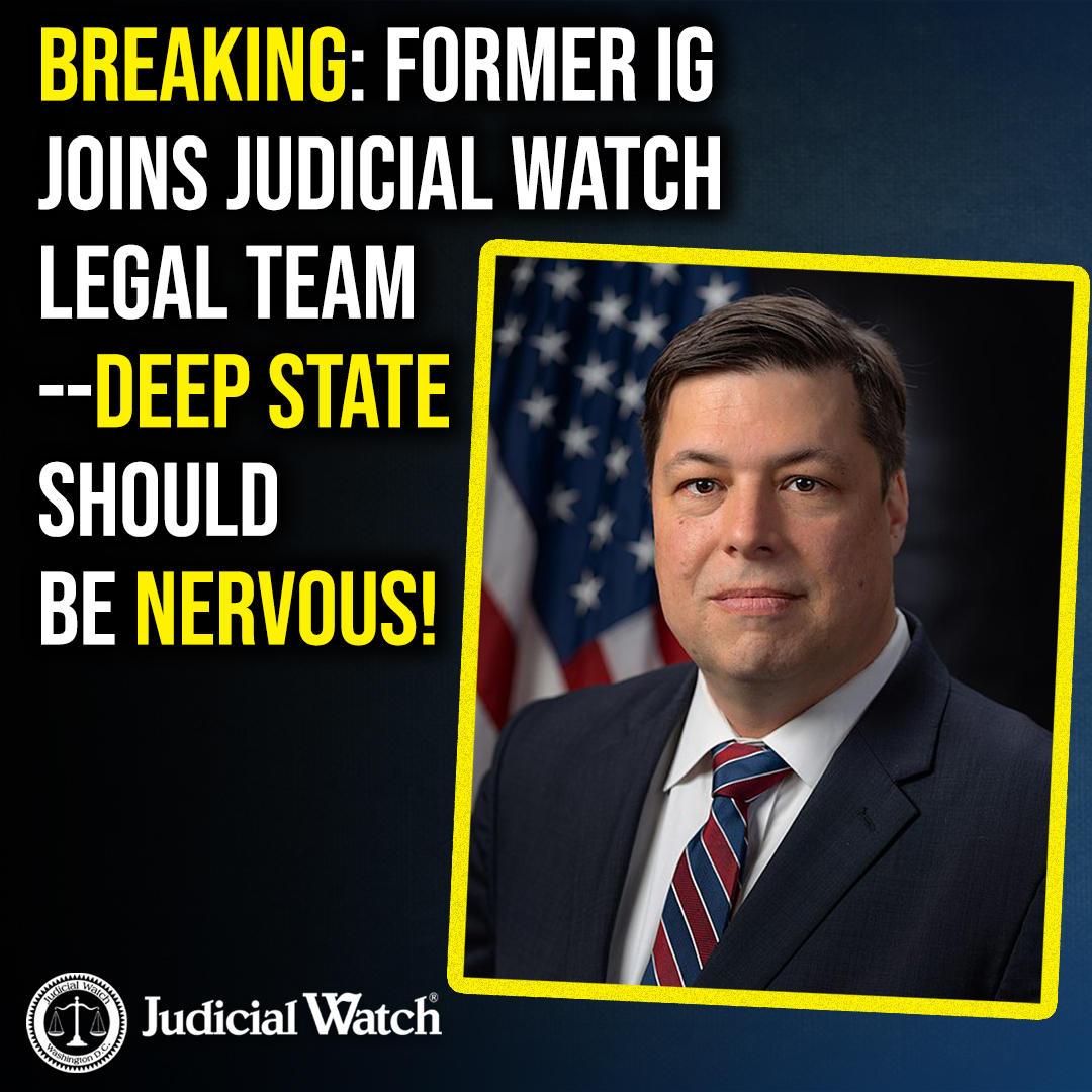 BREAKING: Former IG Joins Judicial Watch Legal Team--Deep State Should Be Nervous!