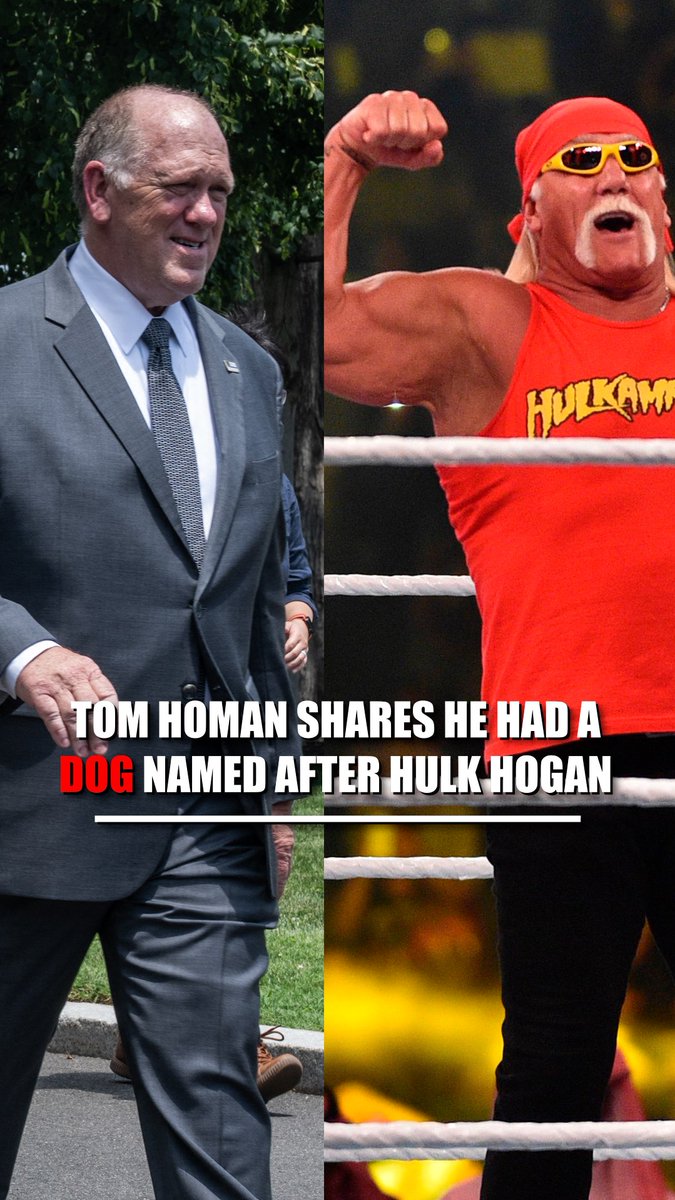 Tom Homan says he had a 200-pound Italian mastiff called Hulk Homan, inspired by Hulk Hogan.