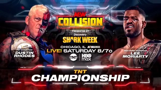#AEWCollision Presented by Shark Week LIVE 8/7c on TNT + HBO Max Saturday TNT Championship @DustinRhodes vs @TheLeeMoriarty The Natural Dustin Rhodes will defend the TNT Title when he collides vs the Sons of Texas’ rival from STP: ROH Pure Champion Lee Moriarty this Saturday!