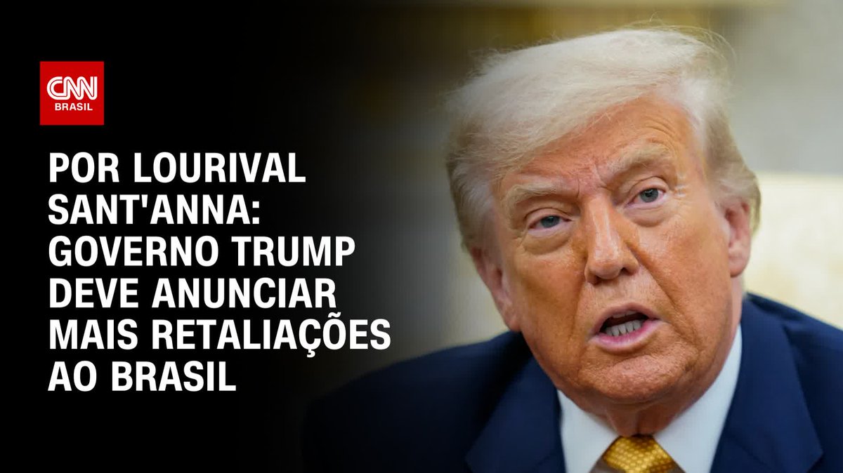 Por Lourival Sant'Anna: Governo Trump deve anunciar mais retaliações ao Brasil; assista #CNNBrasil