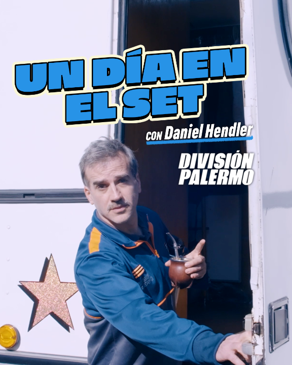 ¿Cómo se grabó División Palermo? Daniel Hendler te lleva de la mano a ver un día de grabación de la serie