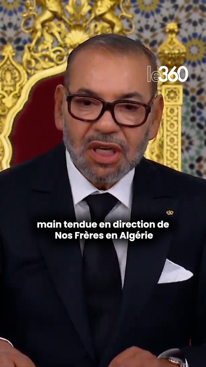 🇲🇦🇩🇿 « En ma qualité de Roi du Maroc, ma position est claire et constante : le peuple algérien est un peuple frère. [...] J’ai constamment tendu la main en direction de nos Frères en Algérie. Nous nous félicitons du soutien international grandissant à la Proposition d’Autonomie, seule solution au conflit autour du Sahara marocain, et remercions le Royaume-Uni et le Portugal pour leurs positions constructives. » — Discours du Trône, 29 juillet 2025