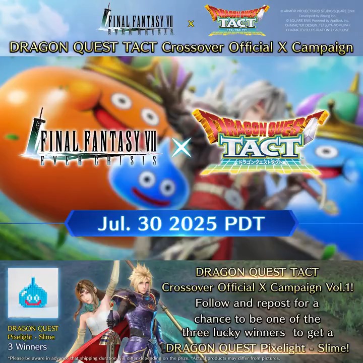 Crossover Campaign! #FF7EC x #DQTACT Crossover Official X Campaign Follow & repost for a chance to be one of three lucky winners receiving a DRAGON QUEST Pixelight - Slime! Official rules: #FF7EverCrisis #FF7