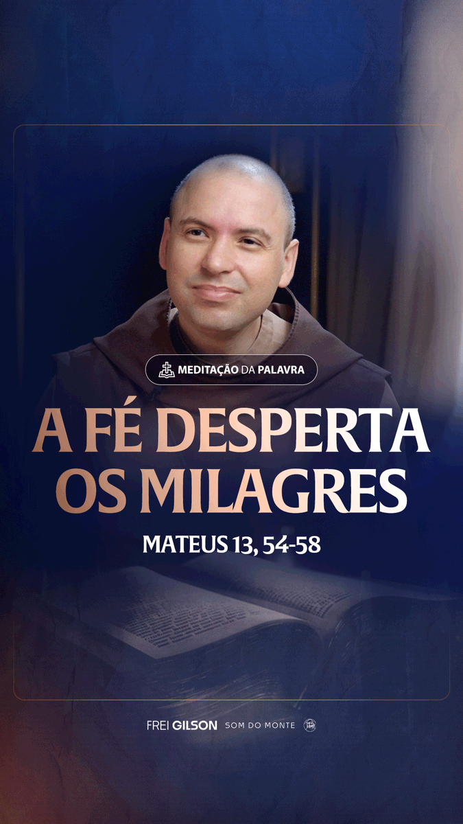 A fé desperta os milagres | (Mateus 13, 54-58) #2424 Passagens Complementares: Tiago 1,6-7 João 11,40 Mateus 17,20 Marcos 9,23
