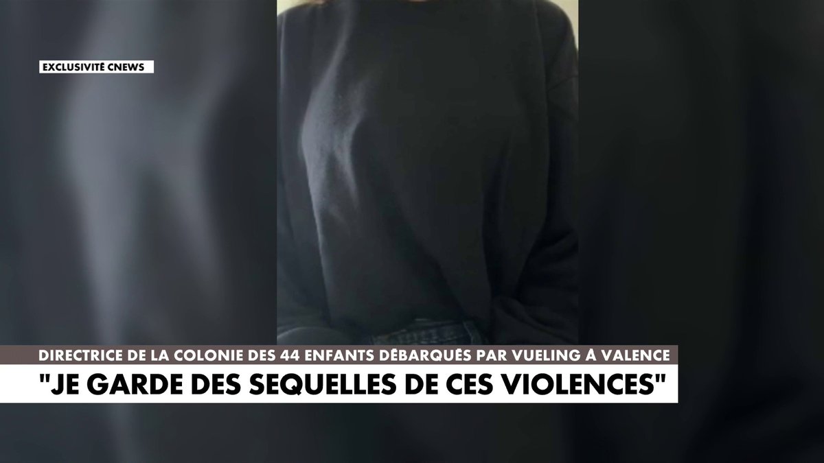 «Je suis encore sous le choc, les enfants aussi. Je garde des séquelles de ces violences», déplore la responsable de la colonie de vacances débarquée d’un avion Vueling #Punchline