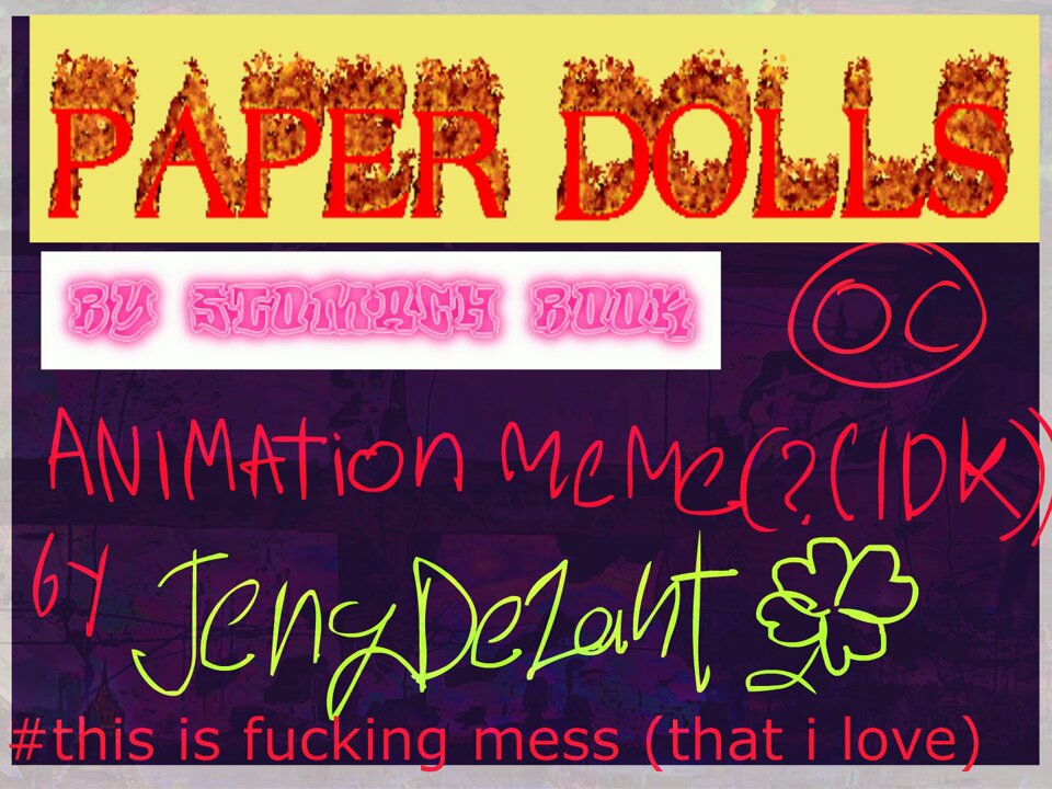 just a pile of mess PAPER DOLLS by 𝐒𝐓𝐎𝐌𝐀𝐂𝐇 𝐁𝐎𝐎𝐊