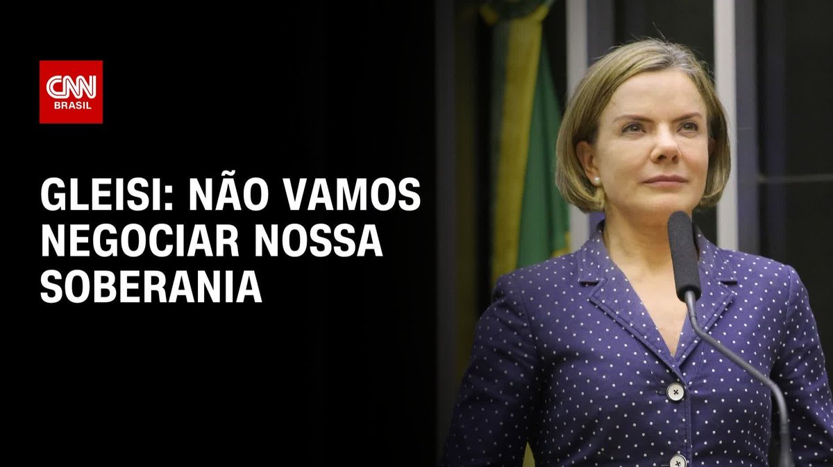 Gleisi: não vamos negociar nossa soberania; assista #AgoraCNN