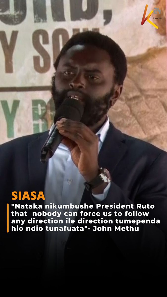 "Nataka nikumbushe President Ruto that nobody can force us to follow any direction ile direction tumependa hio ndio tunafuata"- John Methu