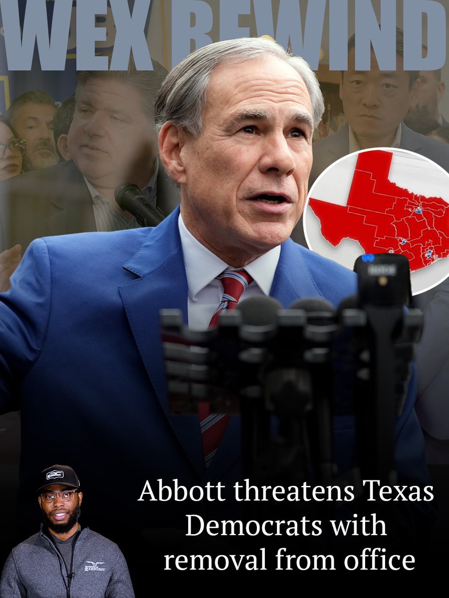 WEX Rewind: Greg Abbott threatens Texas Democrats with removal from office