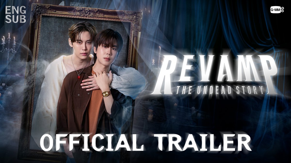 [Official Trailer] REVAMP THE UNDEAD STORY #RevampSeries 🎥 : “REVAMP THE UNDEAD STORY”🪞🕯️ ทุกวันเสาร์ เวลา 20:30 น. ทางช่อง GMM25 และดูออนไลน์ เวลา 21:30 น. บนแอป iQIYI และเว็บ ที่เดียวเท่านั้น เริ่ม 23 สิงหาคมนี้ #GMMTV