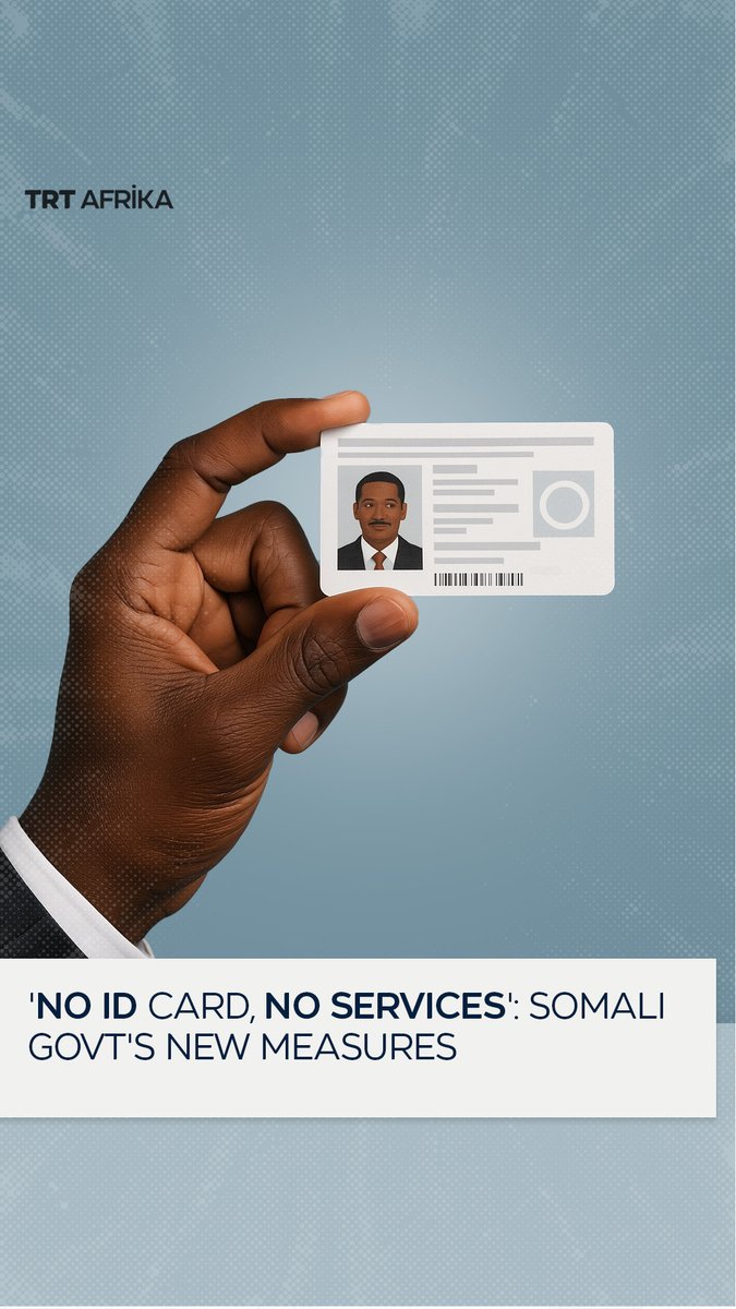 Somalia has made it mandatory for persons opening bank accounts or applying for passport to present their national identification cards in new measures aimed at improving security and boosting public confidence in official documentation