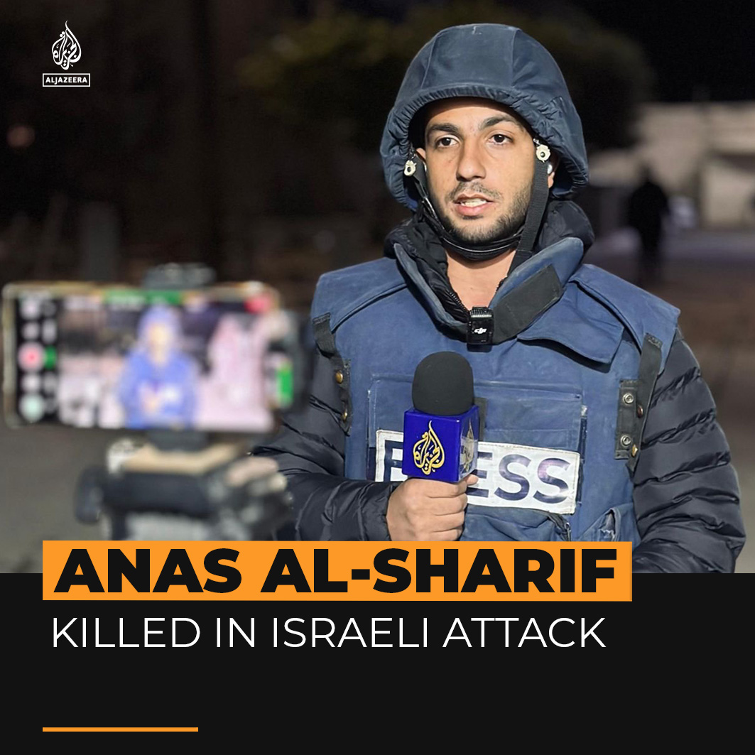 Journalist Anas al-Sharif along with four other Al Jazeera staff have been killed by an Israeli attack which targeted a tent for the press outside al-Shifa Hospital’s main gate.