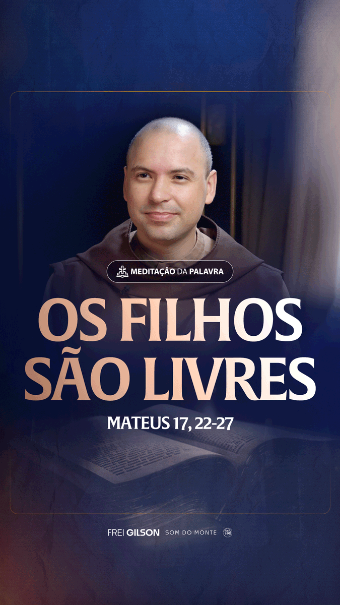 Os filhos são livres | (Mateus 17, 22 27) #2434 Passagens Complementares: João 8,36 Romanos 8,14-15 Romanos 6,14 Gálatas 5,1