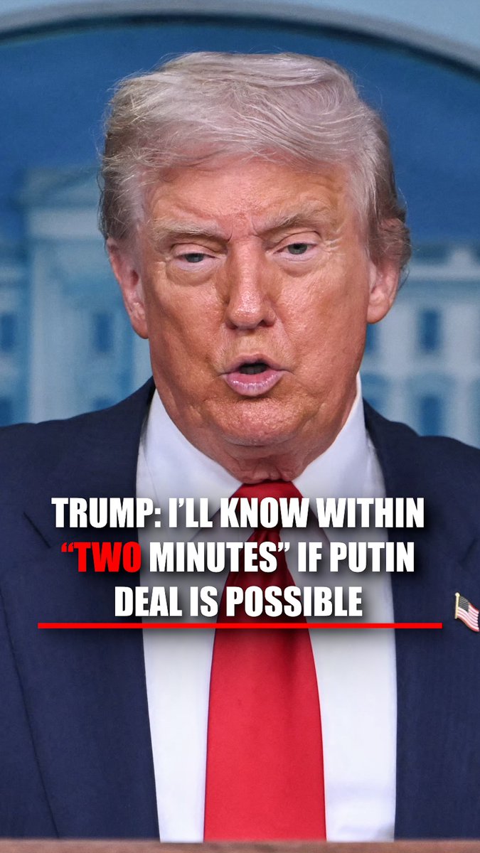 President Trump says he’ll likely know “within the first two minutes” of his meeting with President Putin whether a deal is possible. REPORTER: "How will you know that?" TRUMP: "Because that's what I do. I make deals."