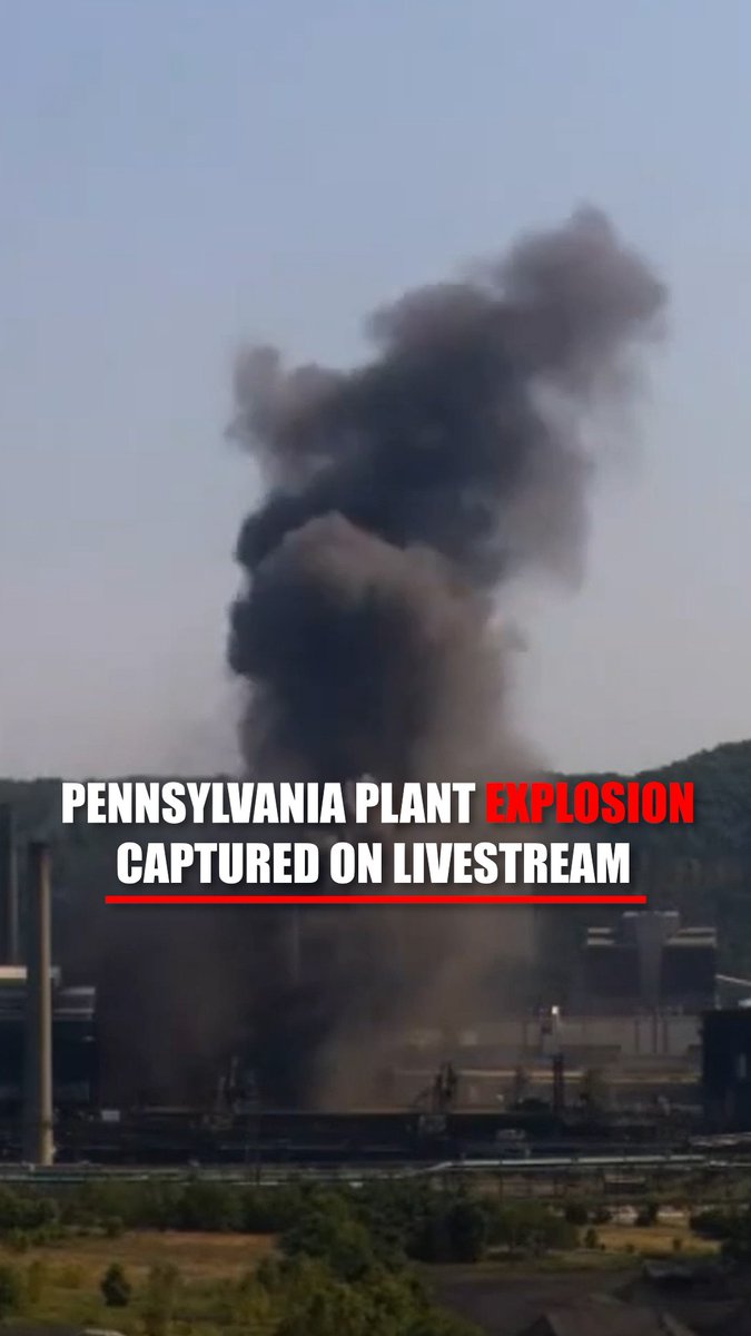 WATCH: Shocking moment a deadly explosion erupts at a Pennsylvania steel mill, killing at least one and injuring several others.