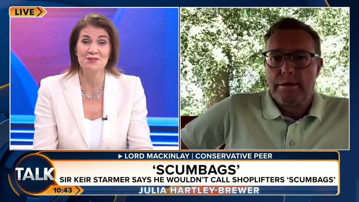 Conservative Peer Lord Mackinlay blasts shoplifters as "scumbags", after Prime Minister Keir Starmer said he "wouldn't call them that". "I would call them worse... this is modern parlance for perfectly understandable what we think of people stealing from others!" Julia Hartley-Brewer