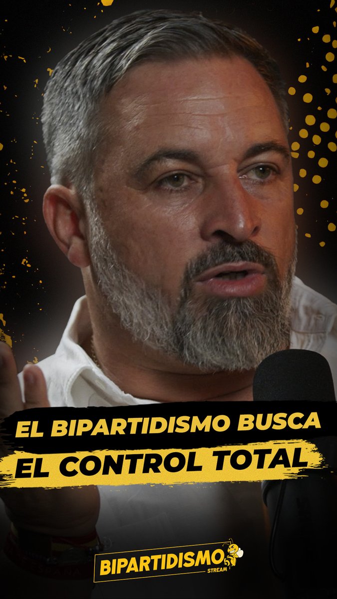 El bipartidismo busca el control absoluto sobre los ciudadanos honrados. Santiago Abascal 🇪🇸 👇