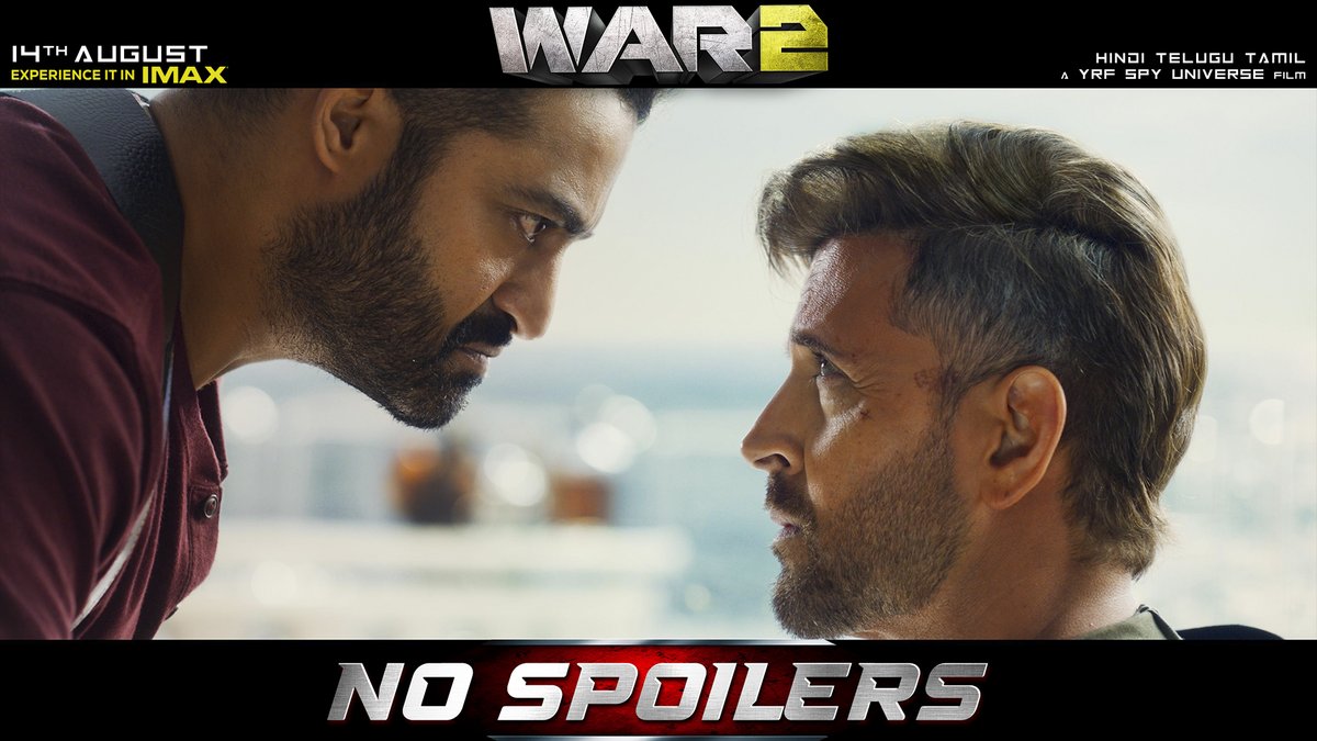 When #War2 begins, your mission is to keep the secrets safe! Say no to spoilers. #War2 ONLY in cinemas worldwide from August 14th. Releasing in Hindi, Telugu and Tamil. Book your tickets now! |