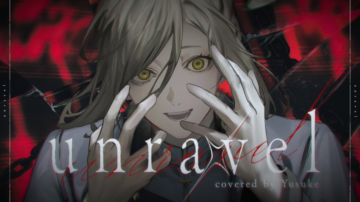 unravel / TK from 凛として時雨 Vocal.悠佑 Full. #歌ってみた