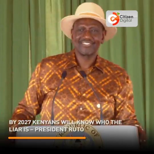 By 2027, Kenyans will know who the liar is – President Ruto