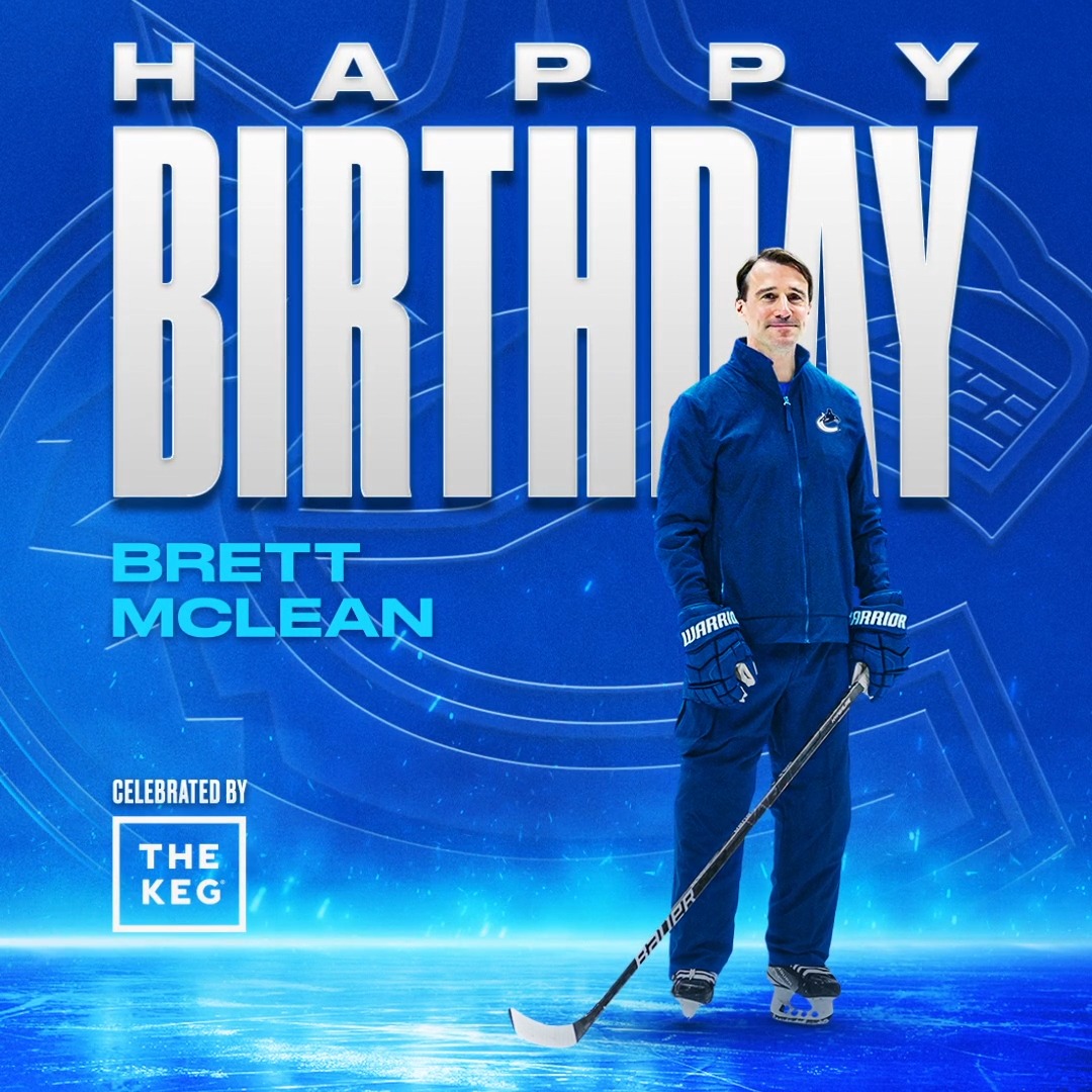 Wishing Assistant Coach Brett McLean a happy birthday! 🥳 #Canucks | The Keg