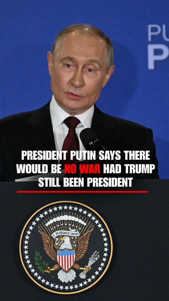 PUTIN after meeting with TRUMP: “Today when President Trump said that if he was the President back then their would be no war and I'm quite sure that it would indeed be so.”