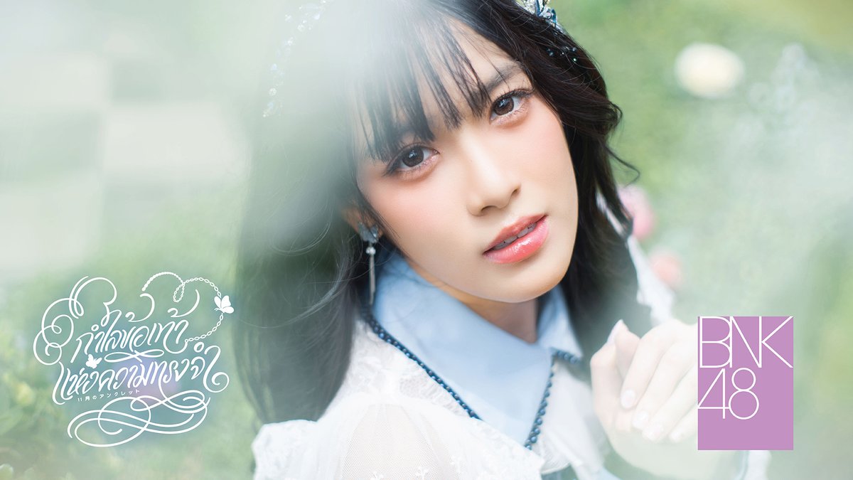 BNK48 released "11gatsu no Anklet" MV by the Election's Next Girls with Nammonn as Center!