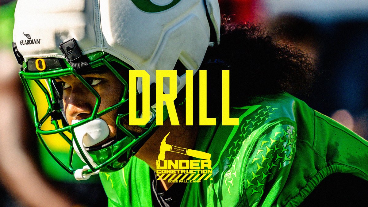 2025 Fall Camp: Under Construction Week Three: Drill #GoDucks