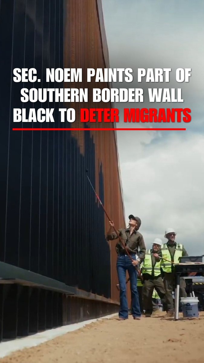 TOO HOT TO HANDLE: DHS @Sec_Noem paints a section of the southern border wall black to make it hotter and deter illegal immigrants — an idea she said was "specifically at the request" of President Trump.