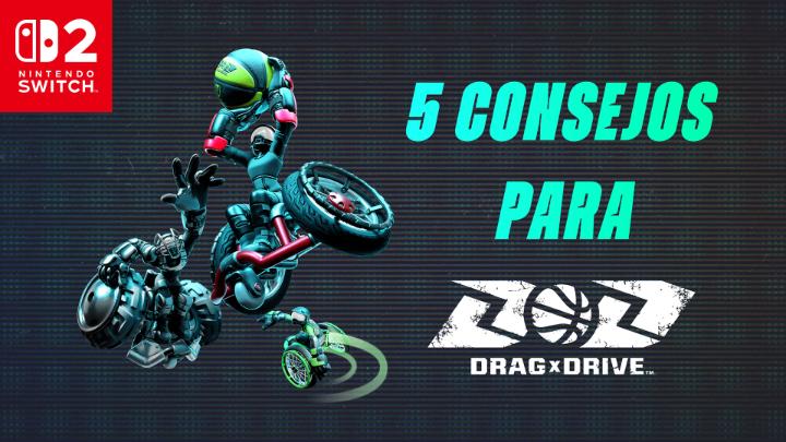 ¿Quieres partir la pana en #DragxDrive? ¡Pues préstales mucha atención a estos consejos!