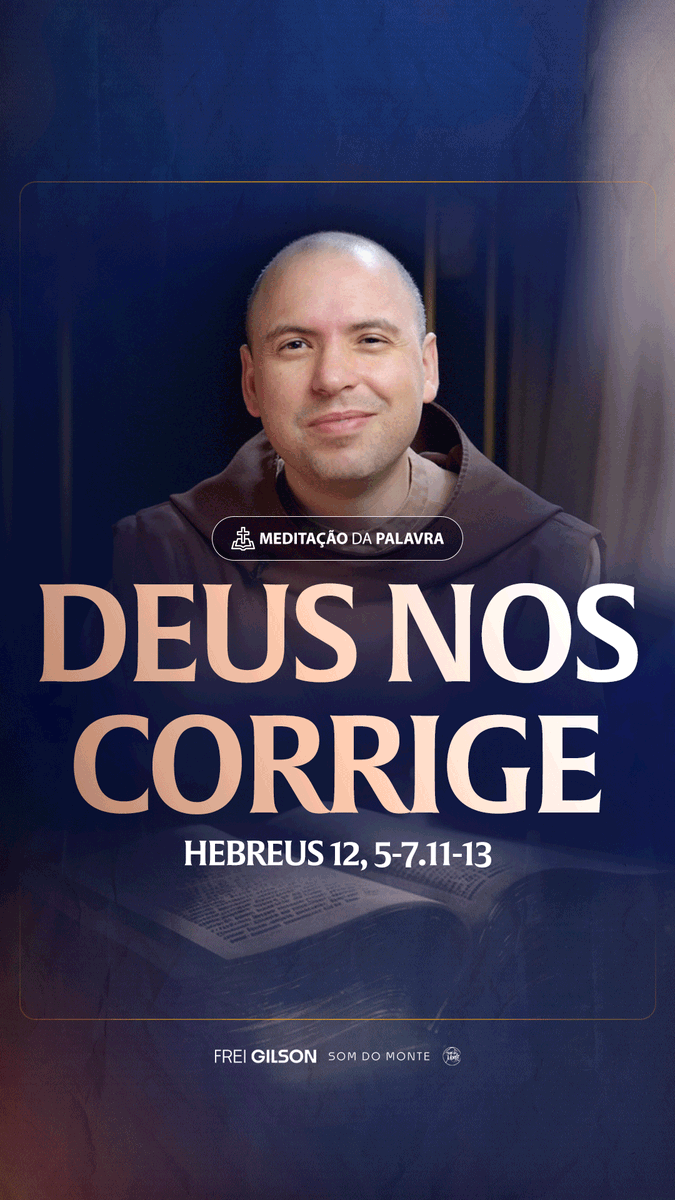 Deus nos corrige | (Hebreus 12, 5-7.11-13) #2447 Passagens Complementares: João 15,1-2 Provérbios 3,11-12 Apocalipse 3,19