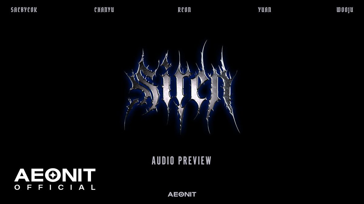 AEONIT [Siren] AUDIO PREVIEW 2025. 08. 28. 6PM (KST) #Siren #세이렌 #AEONIT #이오닛 #SAEBYEOK #CHANYU #REON #YUAN #WOOJU