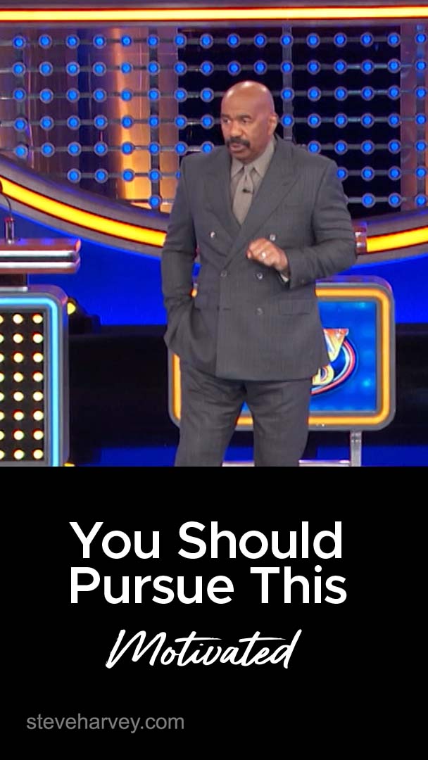 💡🔥 Steve Harvey says it loud and clear: 'You Should Pursue This!'