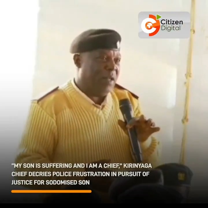 “My son is suffering and I am a chief!” Kirinyaga chief decries police frustration in pursuit of justice for sodomised son