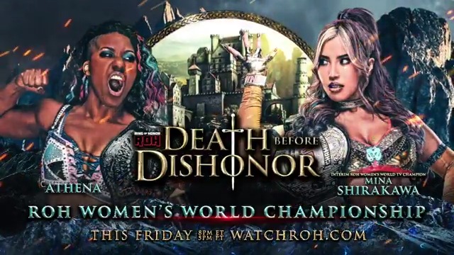 ROH Death Before Dishonor 2300 Philadelphia, Philadelphia, PA This Friday, 8/29 ROH Women's World Title Athena is ROH & All Elite! vs. Mina Shirakawa♡白川未奈 Mina Shirakawa wants revenge after suffering an injury at the hands of Athena at #AEWAllInTexas, and now she’s aiming for the title at #ROHDBD!