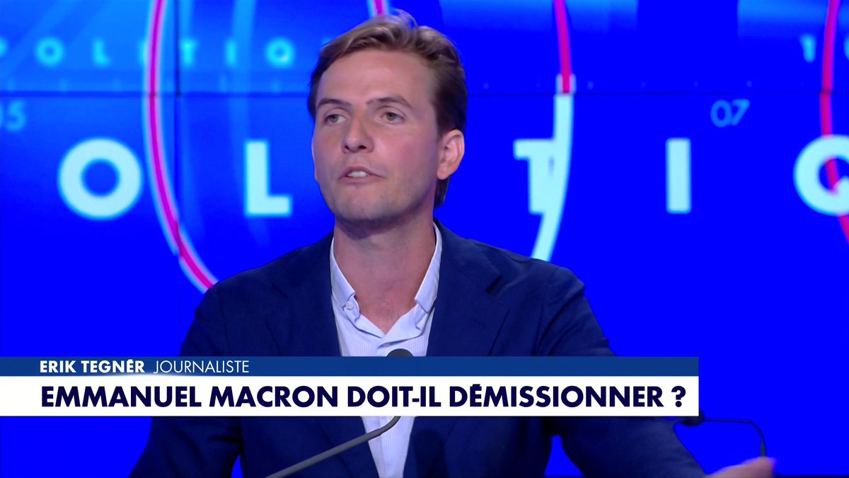 Erik Tegnér : «Si Emmanuel Macron démissionne, on a que 40 jours.2017, on n'a pas eu de campagne, 2022, on a pas eu de campagne. Non, on a besoin de sérénité aujourd'hui.»