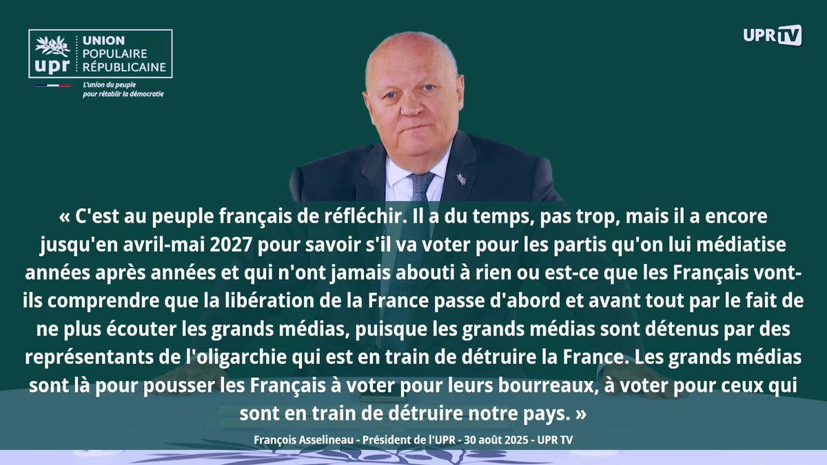 «Si les 🇫🇷 VEULENT changer les choses, ça se passera à la présidentielle 2027. Il faut qu'ils se rassemblent derrière l'UPR qui propose de RADICALEMENT changer les choses puisqu'elle met au sommet de la hiérarchie de ses priorités : le #FREXIT !» François Asselineau 🇫🇷 #10septembre2025