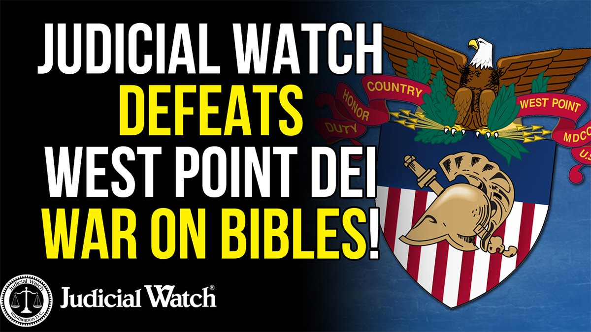 VICTORY: Judicial Watch DEFEATS West Point DEI War on Bibles! | READ: