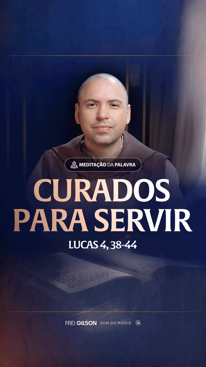 Curados para servir | (Lucas 4, 38-44) #2457 Passagens Complementares: João 21,15-17 Atos dos Apóstolos 9,17-20
