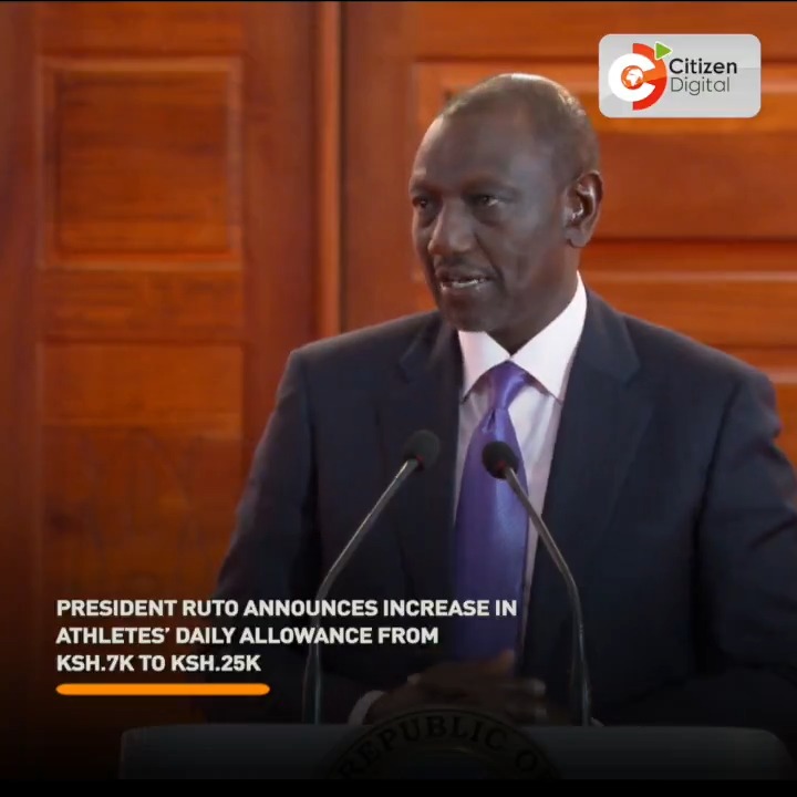 President Ruto announces an increase in athletes’ daily allowance from Ksh.7K to Ksh.25K