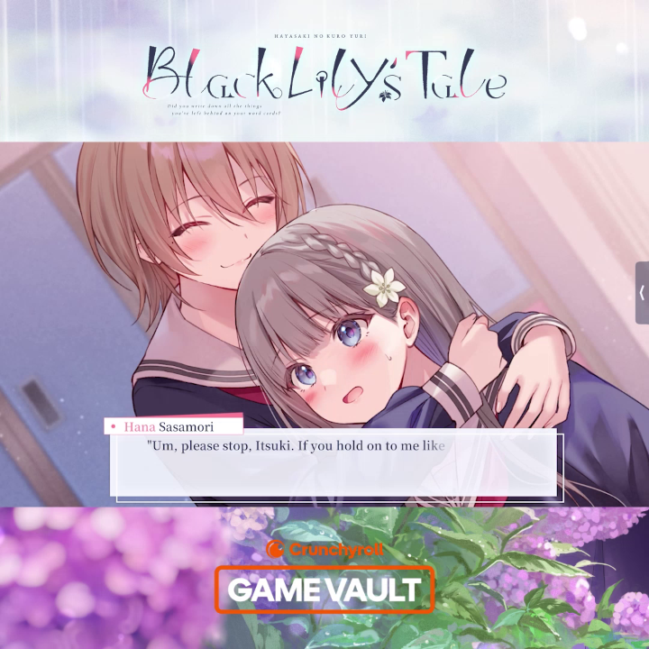 Black Lily’s Tale is a yuri visual novel where every word you choose can change destiny. Can you guide Hana toward happiness? Out now on Crunchyroll Game Vault with a Mega or Ultimate membership! ttps://crgames.sng.link/Dk3aj/als4/dc3e