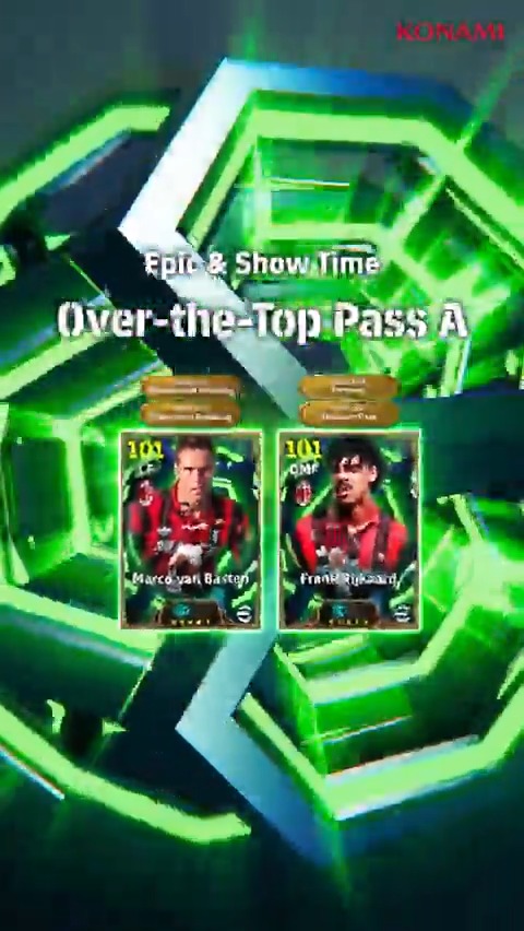 【Epic & Show Time: Over-the-Top Pass A】 ブースタースロットを所持した伝説の選手が登場! マルコ ファン バステン(シュート+3) フランク ライカールト(レジスタ+3) AC ミランのリーグ優勝に貢献した最強タッグをゲットしよう! #イーフト #eFootball