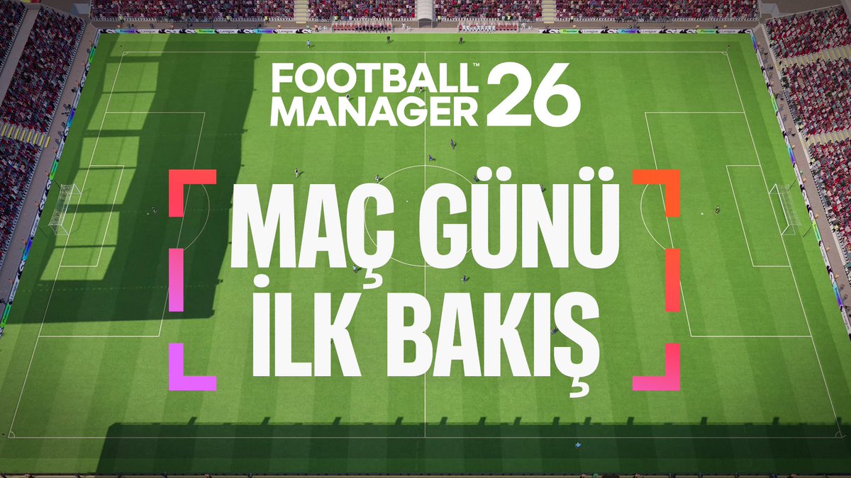 Yeni temeller üzerine kuruldu. Futbol hikâyeciliğinin evrimleştiği yer. #FM26 Maç Günü İlk Bakış 🎬